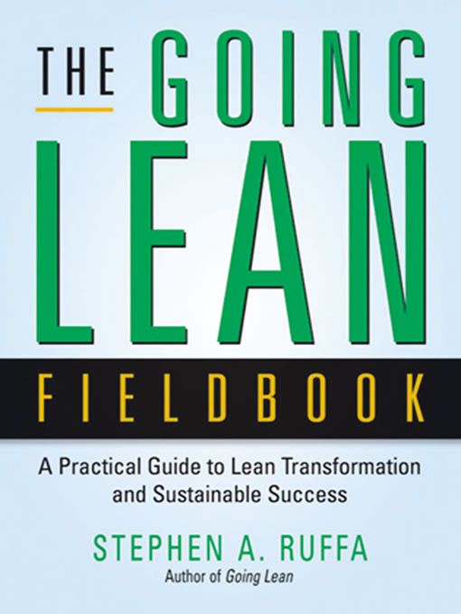 Title details for The Going Lean Fieldbook by Stephen A. RUFFA - Available